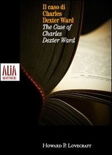 9788896321140-Il caso di Charles Dexter Ward. Testo a fronte.