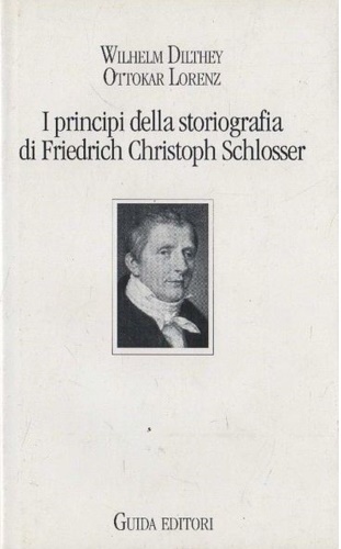 9788878352063-I principi della storiografia di Friedrich Christoph Schlosser.