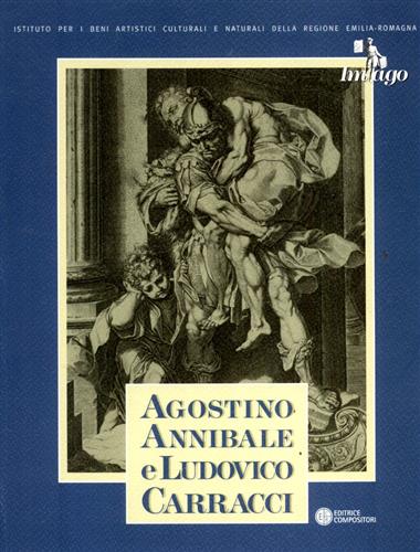 9788877943965-Agostino, Annibale e Ludovico Carracci. Le stampe della Biblioteca Palatina di P