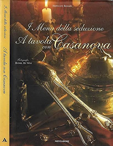9788804451471-I menù della seduzione. A tavola con Casanova.
