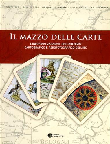 9788877947635-Il mazzo delle carte. L'informatizzazione dell'archivio cartografico e aerofotog