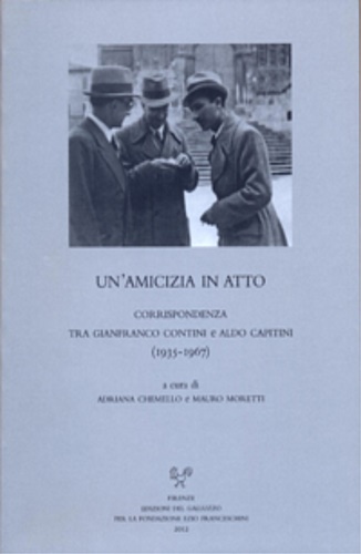 9788884504753-Un'amicizia in atto. Corrispondenza tra Gianfranco Contini e Aldo Capitini (1935