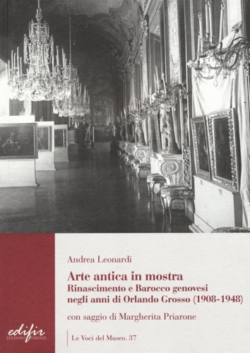 9788879707534-Arte antica in mostra. Rinascimento e Barocco genovesi negli anni di Orlando Gro