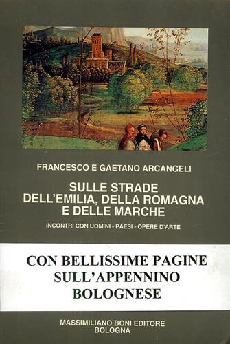 9788876224515-Sulle strade dell'Emilia, della Romagna e delle Marche.