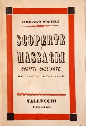 Scoperte e massacri. Scritti sull'Arte.