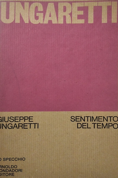 Vita d'un uomo, Poesie. II: Sentimento del tempo (1919-1935).