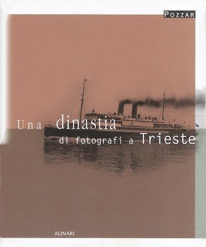 9788872922200-Pozzar. Una dinastia di fotografi a Trieste.