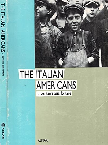 The Italian Americans... per terre assai lontane.