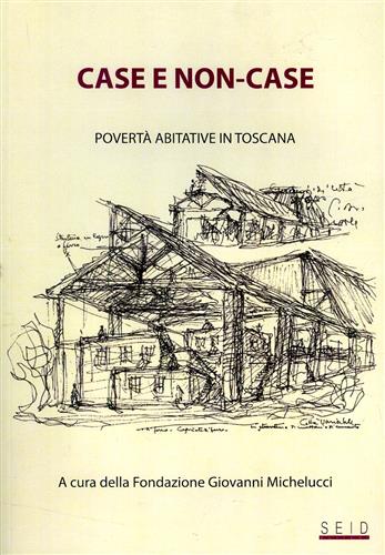 9788889473696-Case e non-case. Povertà abitative in Toscana.