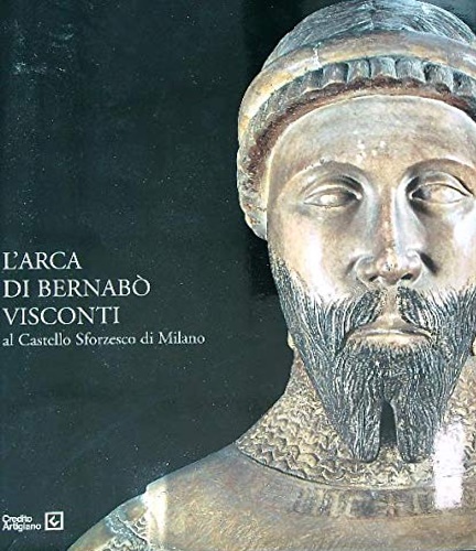 L'arca di Bernabò Visconti al Castello Sforzesco di Milano.