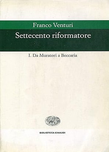 9788806148324-Settecento riformatore. Vol.I: Da Muratori a Beccaria.