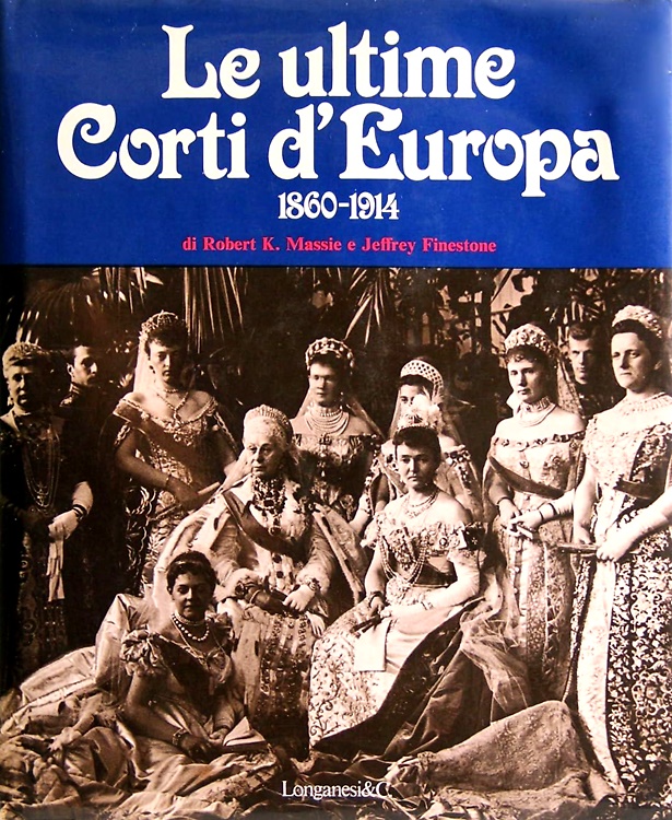 Le ultime corti d'Europa 1860-1914.