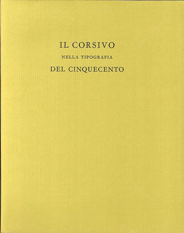 Il corsivo nella tipografia del Cinquecento dai caratteri italiani del Cinquecen