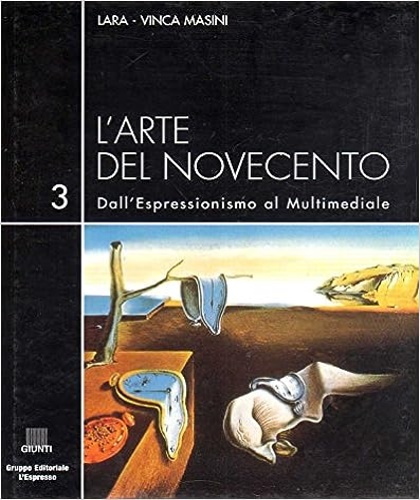 L'arte del Novecento. Dall'Espressionismo al Multimediale. Vol.3:Le avanguardie