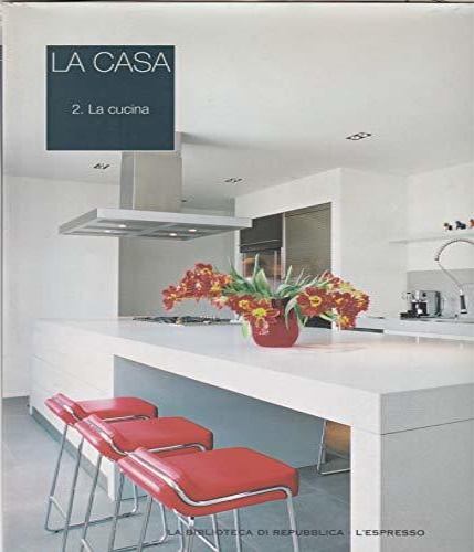 La casa. La  cucina.