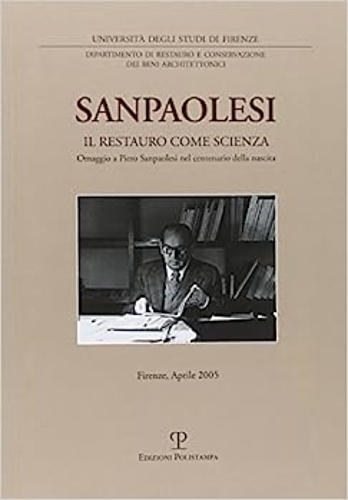 9788883048739-Sanpaolesi. Il restauro come scienza. Omaggio a Piero Sanpaolesi nel centenario