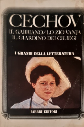 Il gabbiano. Lo zio Vanja. Il giardino dei ciliegi.
