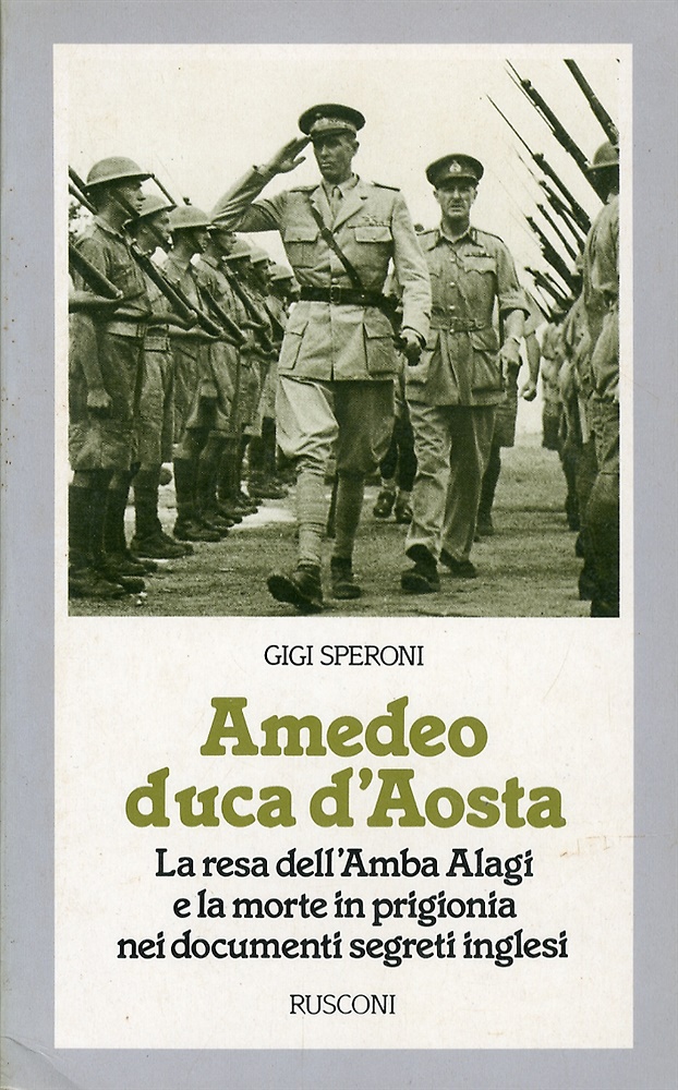 9788818579581-Amedeo di Savoia duca d'Aosta. La resa dell'Amba Alagi e la morte in prigionia n