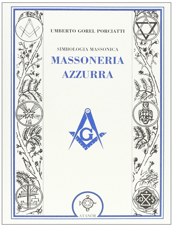 9788871690896-Simbologia Massonica. Massoneria Azzurra. L'Autore esamina in modo chiaro i sign