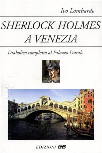 9788886272285-Sherlock Holmes a Venezia. Diabolico complotto al Palazzo Ducale.