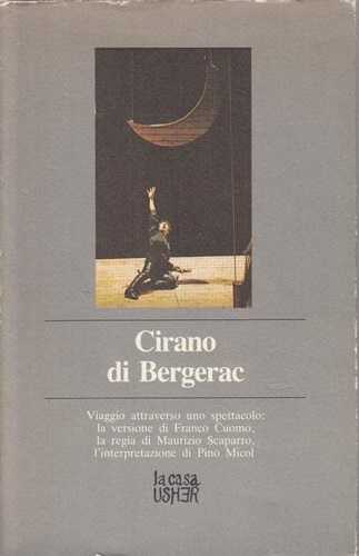 Cirano di Bergerac. Viaggio attraverso uno spettacolo: la versione di Franco Cuo