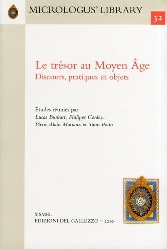 9788884502544-Le trésor au Moyen Âge. Discours, pratiques et objets.
