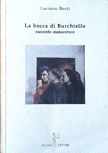 9788887814163-La bocca di Burchiello. Racconto masaccesco.