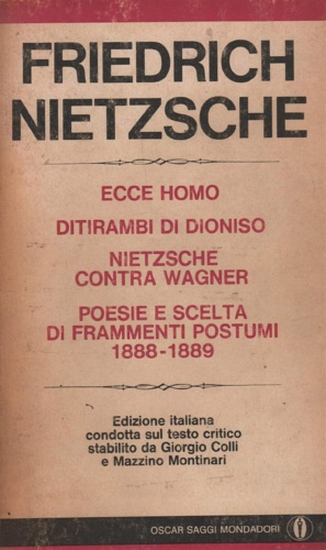 9788804145332-Ecce homo - Ditirambi di Dioniso - Nietzsche contra Wagner - Poesie e scelta di