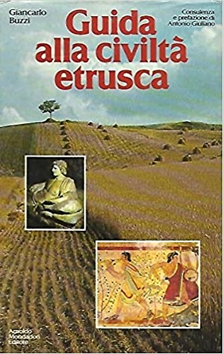 Guida alla civiltà etrusca.