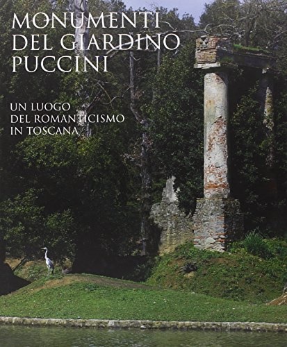 9788859608578-Monumenti del Giardino Puccini: Un luogo del Romanticismo in Toscana.