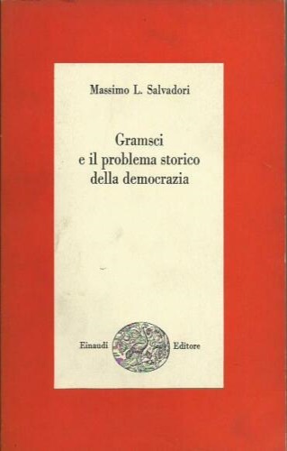 Gramsci e il problema storico della democrazia.