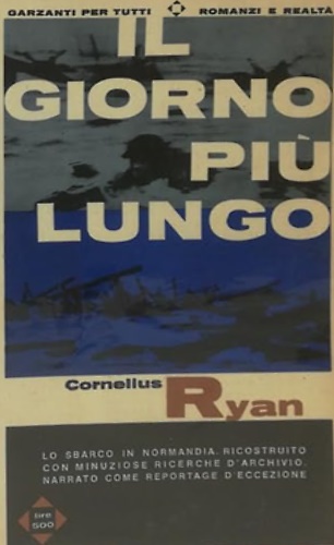 Il giorno più lungo. 6 Giugno 1944 sbarco degli alleati in Normandia.