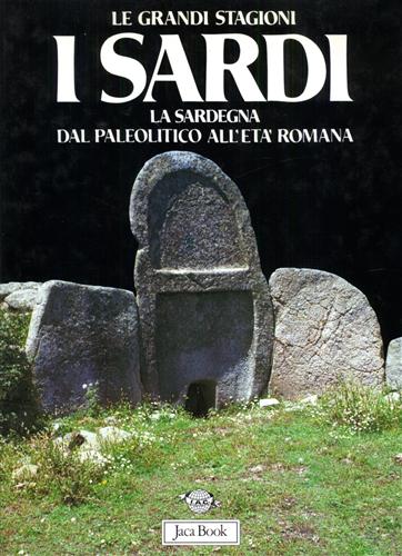 9788816600454-I Sardi. La Sardegna dal Paleolitico all'età Romana. Guida per schede dei siti a