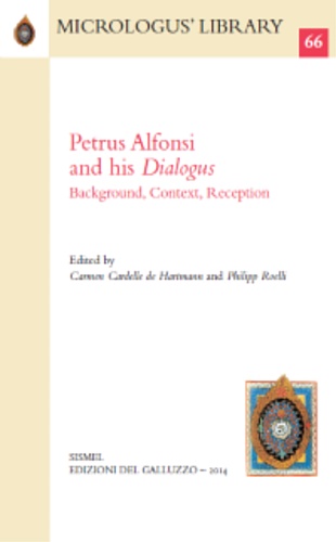 9788884505804-Petrus Alfonsi and his Dialogus. Background, Context, Reception.