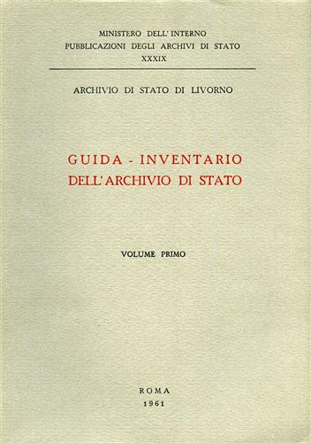 Guida-Inventario dell'Archivio di Stato, Vol.I.