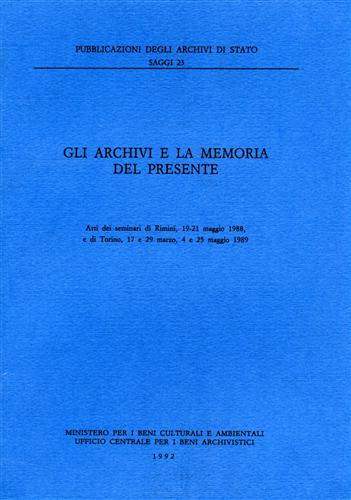 Gli archivi e la memoria del presente.