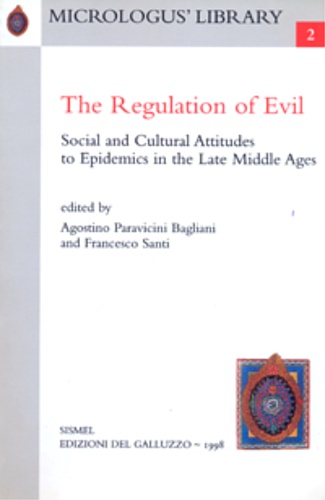 9788887027204-The Regulation of Evil. Social and Cultural Attitudes to Epidemics in the Late M
