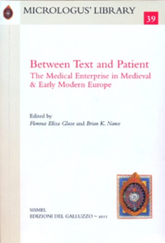 9788884504012-Between Text and Patient: The Medical Enterprise in Medieval & Early Modern Euro