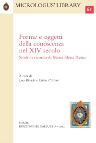 9788884505699-Forme e oggetti della conoscenza nel XIV secolo. Studi in ricordo di Maria Elena