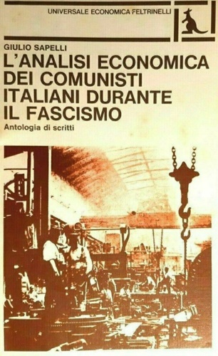 L'analisi economica dei comunisti italiani durante il fascismo. Antologia di scr