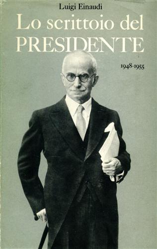 Lo scrittoio del Presidente (1948-1955).