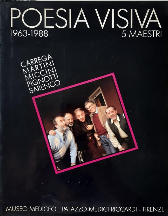 Poesia visiva 1963-1988. Cinque maestri: Ugo Carrega, Stelio Maria Martini, Euge