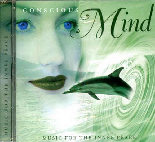 5028421920627-Conscious Mind. Music for the Inner Peace.