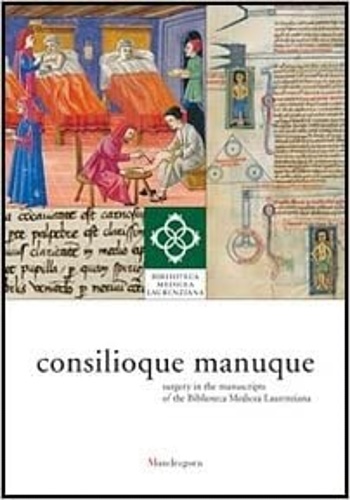 9788874611720-Consilioque manuque. Surgery in the manuscripts of the Biblioteca Medicea Lauren
