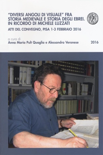 9788869950483-«Diversi angoli di visuale» fra storia medievale e storia degli ebrei. In ricord