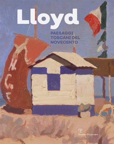 9788859617556-Lloyd. Paesaggi toscani del Novecento.