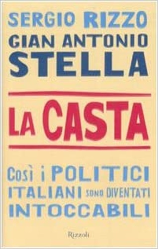9788817017145-La casta. Perché i politici italiani continuano a essere intoccabili.