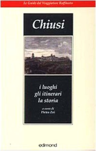 9788850000197-Chiusi. I luoghi , gli itinerari, la storia.