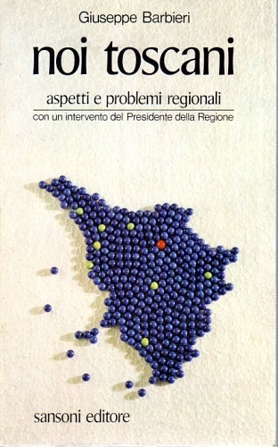 Noi toscani. Aspetti e problemi regionali.