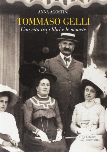 9788859617273-Tommaso Gelli. Una vita tra i libri e le monete nel centenario della morte.